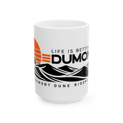 Life Is Better at Dumont Mug