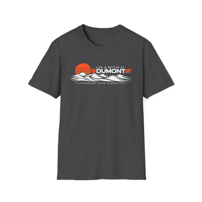 Life Is Better at Dumont T-Shirt