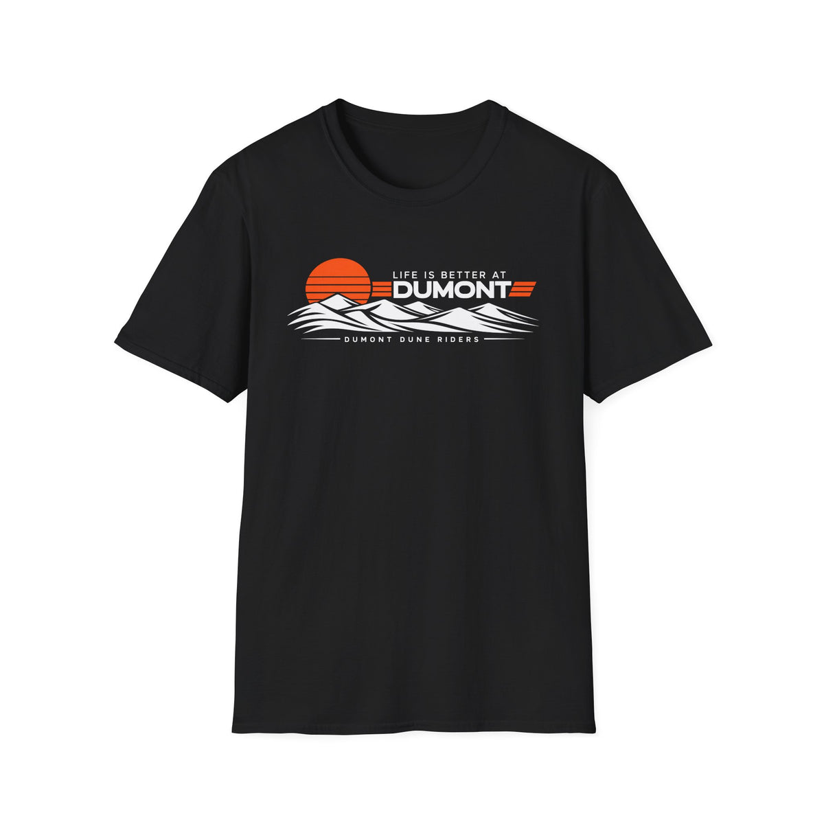Life Is Better at Dumont T-Shirt